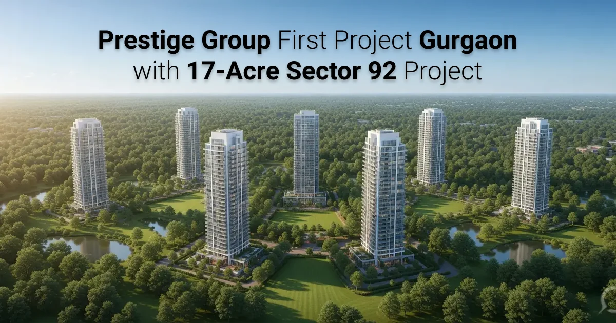 Prestige group first project gurgaon